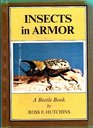 Insects in Armor A Beetle Book A Beetle Book