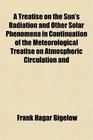 A Treatise on the Sun's Radiation and Other Solar Phenomena in Continuation of the Meteorological Treatise on Atmospheric Circulation and