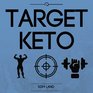 Target Keto The Targeted Ketogenic Diet for Low Carb Athletes to Burn Fat Fast Build Lean Muscle Mass and Increase Performance