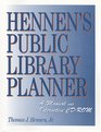 Hennen's Public Library Planner A Manual and Interactive CdRom