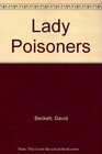 Lady Poisoners
