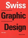 Swiss Graphic Design The Origins and Growth of an International Style 19201965