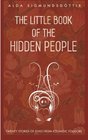 The Little Book of the Hidden People Twenty stories of elves from Icelandic folklore