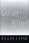 ColorBlind Seeing Beyond Race in a RaceObsessed World