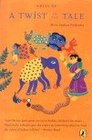 A Twist in the Tale More Indian Folktales