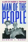 Man of the People A Life of Harry S Truman