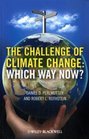The Challenge of Climate Change Which Way Now