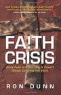 Faith Crisis What Faith Is and Why It Doesn't Always Do What You Want