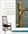 The Rustic Furniture Companion Traditions Techniques and Inspirations