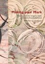 Making Your Mark Creating Cloth for Imagery Stitch Embroidery  Embellishment
