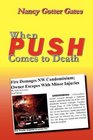When Push Comes to Death