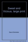 Sweet and Vicious large print