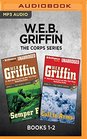 WEB Griffin The Corps Series Books 12 Semper Fi  Call to Arms