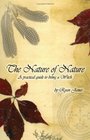 The Nature of Nature A Practical Guide to Being a Witch