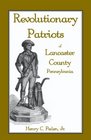 Revolutionary Patriots of Lancaster County Pennsylvania