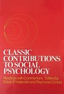 Classic Contributions to Social Psychology Readings with Commentary