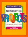 Teaching Through Projects Creating Effective Learning Environments