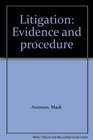 Litigation Evidence and Procedure
