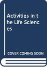 Activities in the Life Sciences