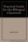 Practical Guide for the Bilingual Classroom