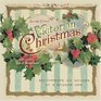 A Victorian Christmas Sentiments and Sounds of a Bygone Era