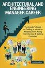 Architectural and Engineering Manager Career  The Insider's Guide to Finding a Job at an Amazing Firm Acing The Interview  Getting Promoted