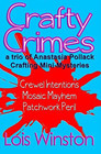 Crafty Crimes a trio of Anastasia Pollack Crafting MiniMysteries