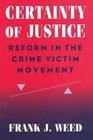 Certainty of Justice Reform in the Crime Victim Movement
