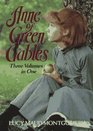 Anne of Green Gables: Three Volumes in One: Anne of Green Gables / Anne of Avonlea / Anne\'s House of Dreams (Anne of Green Gables Bks 1, 2, 5)