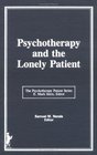 Psychotherapy  the Lonely Patient
