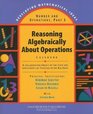 Reasoning Algebraically about Operations Casebook A Collaborative Project by the Staff and Participants of Teaching to the Big Ideas
