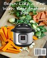 INSTANT POT For STARTERS 100 Recipes Cookbook For IP Newbies