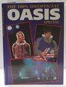 100 Per Cent Unofficial Oasis Special