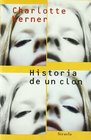 Historia de un clon/ History of a Clone