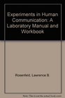 Experiments in Human Communication A Laboratory Manual and Workbook