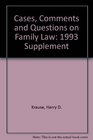 Cases Comments and Questions on Family Law 1993 Supplement