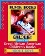 Black Books Galore Guide to Great African American Children's Books about Boys