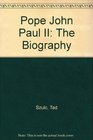 Pope John Paul II  The Biography
