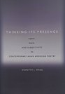 Thinking Its Presence Form Race and Subjectivity in Contemporary Asian American Poetry