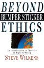 Beyond Bumper Sticker Ethics An Introduction to Theories of Right  Wrong
