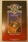 The Book of World Horoscopes An Annotated Sourcebook of Mundane Charts