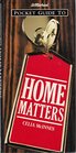 Pocket Guide to Home Matters