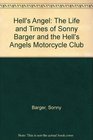 Hell's Angel Sonny Barger  The Hell's Angels Motorcycle Club