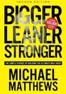 Bigger Leaner Stronger: The Simple Science of Building the Ultimate Male Body