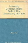 Listening Comprehension Audio CD component to accompany Que tal An Introductory Course