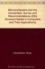 Microcomputers and the Humanities Survey and Recommendations