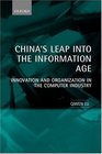 China's Leap into the Information Age Innovation and Organization in the Computer Industry