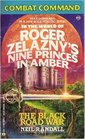 Combat Command In the World of Roger Zelazny's Nine Princes in Amber The Black Road War