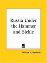Russia Under the Hammer and Sickle
