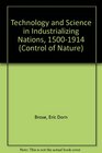 Technology and Science in the Industrializing Nations 15001914